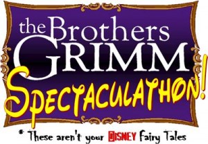 Image: Logo for the Brothers Grimm Spectaculathon. Purple sign with gold border, says The Brothers Grimm in white letters with Spectaculathon in yellow angled letters. Underneath it says these aren't your Disney fairy tales.